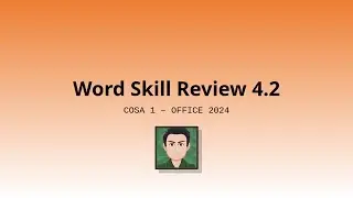 COSA 1: Word Skill Review 4-2 (SIMnet 2024)