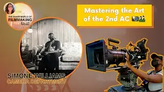 🎞️ Camera Gear Guardian, Lens Changer and 🎬 Clapper Operator: The Role of the 2nd AC