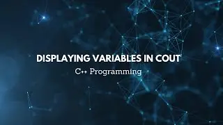 How to Display Variables in a cout Statement