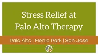 Stress Relief at Palo Alto Therapy | Palo Alto Therapy