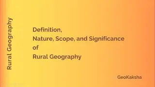 Rural Geography  _ Definition, Nature, Scope and Significance