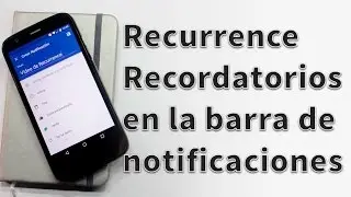 Aplicación para añadir recordatorios mediante notificaciones en Android – Recurrence
