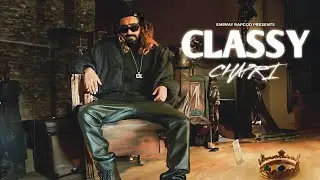 CLASSY CHAPRI (UNOFFICIAL MUSIC VIDEO) || EMIWAY BANTAI