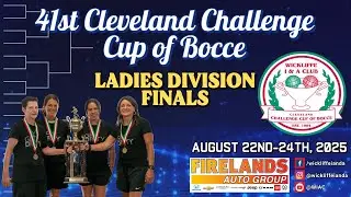 41st Cleveland Challenge Cup of Bocce Finals | Ladies Division 2025