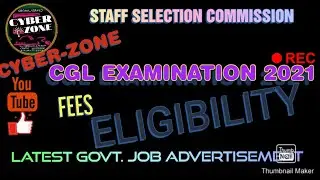 Advertisement | SSC (Staff Selection Commission)| Combine Graduate Level Examination 2021 CYBER ZONE
