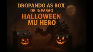 MEGA DROP - BOX OF HORROR - INVAS&Atilde;O DE HALLOWEEN - MU HERO - 4K HIGH FR30