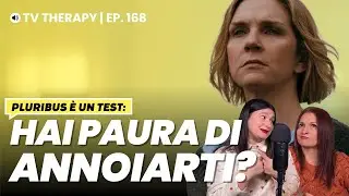 Pluribus: e se il problema fossimo noi? L&rsquo;ansia di annoiarsi nell&rsquo;era dei social | TV Therapy 168