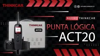 Descubre el Poder de la NUEVA Punta L&oacute;gica ACT20 de THINKCAR: Diagn&oacute;stico Automotriz de Precisi&oacute;n