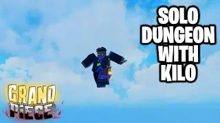 [GPO] SOLO DUNGEON with KILO! (EASY GUIDE and METHOD)