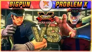 SFV AE ✪ BIGPUN (Ryu) vs PROBLEM X (M.Bison) | Ranked Matches ✪ SF5 TenSFV