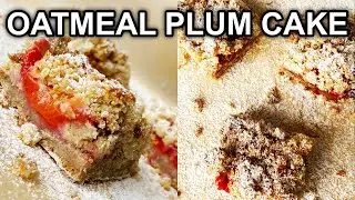 HOW TO MAKE ABSOLUTELY DELICIOUS OATMEAL PLUM CAKE
