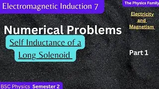 Numerical Problems Part 1 on Self Induction of a Solenoid//EMI Video 7 bsc physics Semester 2