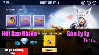 Săn Ly Ly Tốn Bao Nhiêu Kim Cương??? Săn Tìm Ly Ly~Free Fire~