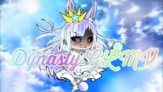 Dynasty GLMV ~#GachaLife~