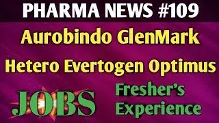 PHARMA NEWS#109 Aurobindo Glenmark Hetero Evertogen Optimus Pharma Jobs For fresher&EXP Pharma guide