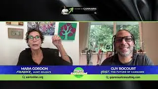 Future of Cannabis with Guy Rocourt ft. Mara Gordon: Founder of Aunt Zelda&rsquo;s