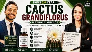 Cactus  grandiflours Materia medica|Homeopathy|BHMS|2nd Year|Lecture