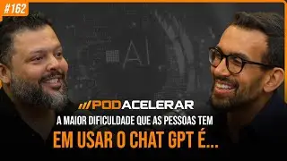 Como Usar Intelig&ecirc;ncia Artificial para Acelerar Sua Empresa | Rodrigo Mour&atilde;o - PodAcelerar #EP162