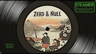 zero & NULL - kitchen session