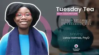 Tuesday Tea with Touchstone: Kink and BDSM in Perinatal Mental Health with Lana Holmes