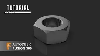 Как спроектировать шестигранную гайку в Autodesk Fusion 360 | Учебное пособие по Fusion 360
