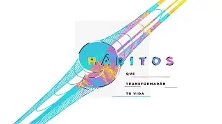 9 hábitos que transformarán tu vida: La Paz | Andrés McMillan