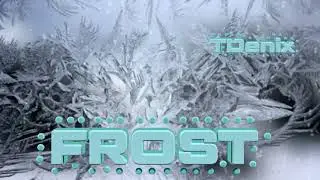 TDenix - Frost