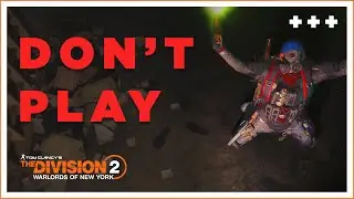 DON'T PLAY The Division 2