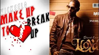 Vickeelo x Lloyd - Break Up With You (mashup)