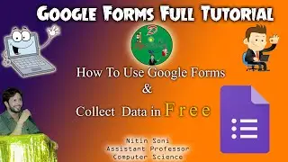 Google Forms कैसे बनाये | Google Forms Full Tutorial From Start To Finish in Hindi | By Nitin Sir |