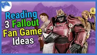 Fallout Talk - Reading Three Fan Game Ideas