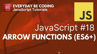 Arrow functions in JavaScript - #18 @Everyday-Be-Coding