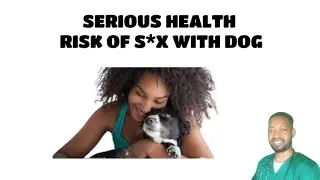 serious health risk of S**x with Dog #dogs #health #diseases