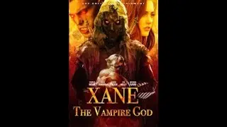 XANE The Vampire God ( movie) part 5/5