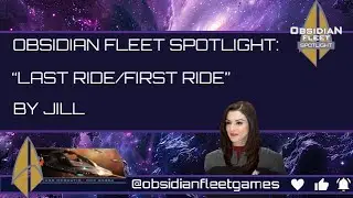 Obsidian Fleetcast - Spotlight - Jillbn