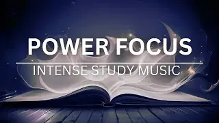 Power Focus  - Intense Study Music - Binaural Beats to Increase Productivity and Concentration