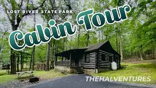 Lost River State Park: Basye Brew Hollow and Cabin Tour