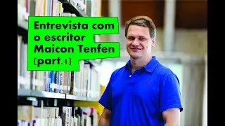 Entrevista com o escritor Maicon Tenfen (part.1)