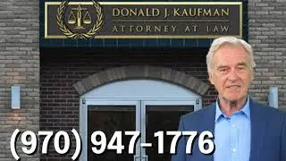 Experience Matters.  Get the Colorado Workers' Compensation Attorney. Don Kaufman! 970 947-1776