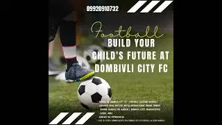 🏆 Build Your Child's Future at Dombivli City FC &ndash; Top Football School in Dombivli! ⚽