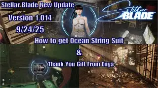 Stellar Blade - New Update Version 1.014 How to get &ldquo;Strange Signal&rdquo; Quest and Ocean String Suit 