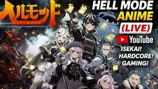 Watching & Talking About Hell Mode Anime (LIVE) | Isekai + Hardcore Gaming