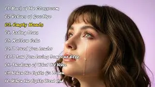 4. Deep Emotional Songs to Cry Alone #brokenheart #sad #news