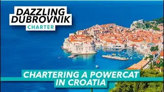 Dazzling Dubrovnik | Chartering a powercat in Croatia | Motor Boat & Yachting