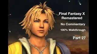 Final Fantasy X HD Remastered - 100% Walk through - No Commentary - Part 27 - Seymour