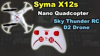Квадрокоптер Syma X12S Nano (дрон Sky Thunder RC D2)