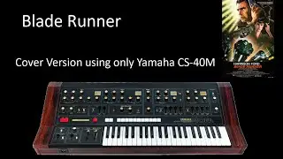 Blade Runner Yamaha CS40M