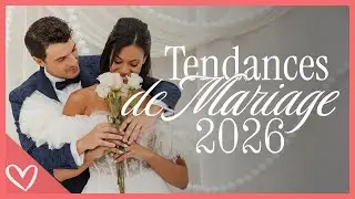 LES TENDANCES MARIAGE pour 2026 ! 😍