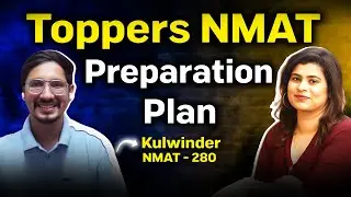 NMAT Topper's Exam Overview | NMAT 3 Months Strategy (ft. Kulwinder NMAT 280)