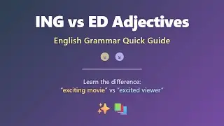 ING vs ED Adjectives | English Grammar for Beginners | Understanding the Difference